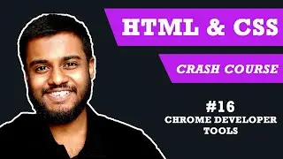 The Only Crash Course You Will EVER NEED on HTML & CSS | #16 Chrome Developer Tools