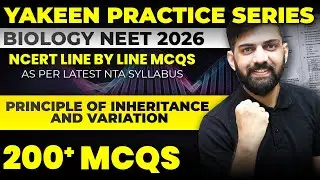 200 MCQs : Principles of Inheritance and Variation NCERT Line by Line MCQs NEET 2026 | NEET 2026 MCQ