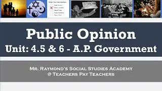 AP Government Topics 4.5 & 6 - Public Opinion  [Everything You Need to Know]