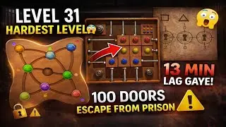 100 Doors Escape From Prison 😱 Level 31 Hardest Puzzle | 13 MIN LAG GAYE!🔥