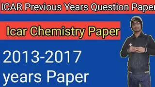 ICAR chemistry previous years question 2017 | Icar 2017 paper Chemistry paper