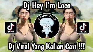 DJ HEY I'M LOCO BY DJ NANSUYA &lrm;VIRAL TIKTOK 2025 🔥