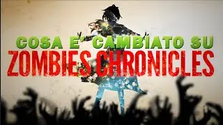COSA E' CAMBIATO SU ZOMBIES CHRONICLES?
