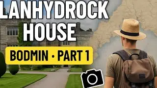 Exploring Lanhydrock House | Bodmin&rsquo;s Grand Victorian Estate (Part 1)
