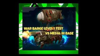 War Commander - Level 1 WAR BARGE TEST vs MEDAL III