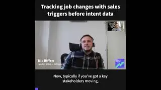 Tracking job changes using Sales Triggers vs. Intent Data, with Nic Biffen at @selligence