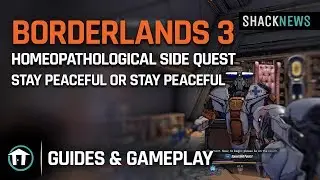 Borderlands 3  - Homeopathological Side Quest - stay peaceful or stay peaceful