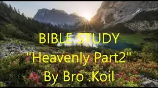 TPM | BIBLE STUDY | Heavenly(Part 2 ) | Bro .koil Pitchai | The Pentecostal Mission