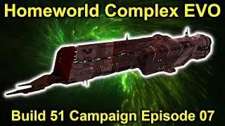 Сражаемся с Вайграми! | Кампания Homeworld Complex EVO | Эпизод 7