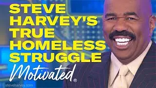 From Homeless to Hopeful: Steve Harvey's True Struggle Story