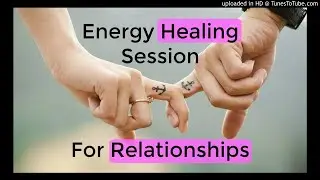 Relationship Healing Reiki Session: Energy Healing for Damaged Relationships