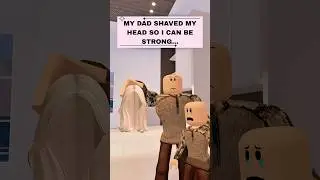МОЙ ПАПА ПОБРИЛ МНЕ ГОЛОВУ, ЧТОБЫ Я БЫЛ СИЛЬНЫМ 😳 | Roblox edit #roblox #shorts #robloxedit #robl...