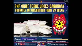 PNP chief Torre urges barangay councils to strengthen fight vs drugs