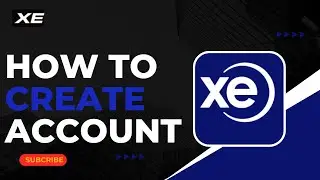 How to Create XE Account !