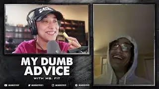 My Dumb Advice #62 | w/ Kid Capri | By: Ms.Fit