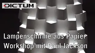 Lampenschirme aus Papier - Workshop mit Paul Jackson - DICTUM Kursimpressionen