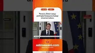 Perancis, Britain setuju pertingkat kerjasama hadapi ancaman baharu
