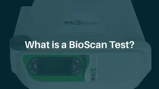 What is a BioScan Test?