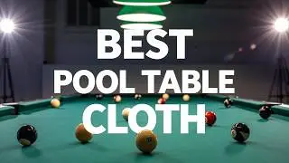 Best Pool Table Cloth 2024-2025 👌 Top 5 Best Pool Table Cloth Reviews