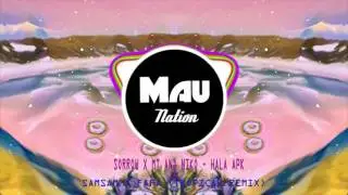 SORROW x MT and NIKO - Hala Apk (SAMSAM X FAFA TROPICAL REMIX )