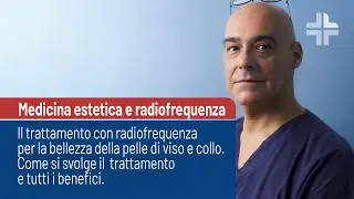 Il trattamento di Radiofrequenza Viso e Collo a cura del Dott. Vito Marino Posa