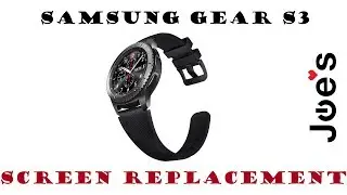 Samsung Gear S3 Broken Screen LCD Replacement Repair