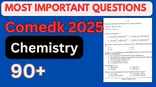 COMEDK 2025 Last-Minute Chemistry Important Questions ⚛️🔥 | Score Booster for Final Revision!