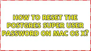 How to reset the postgres super user password on mac os x?
