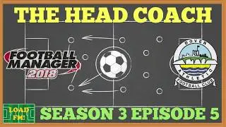 FM18 | THE HEAD COACH | Dover Athletic | S3 E5 - FA Cup Third Round | Football Manager 2018