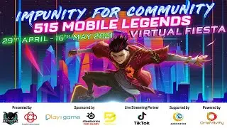 [Post-Production Video] Impunity for Community 515 Mobile Legends Virtual Fiesta