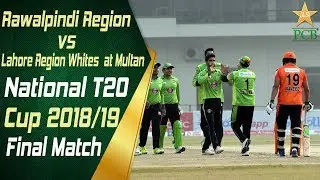 Final: Rawalpindi Region vs Lahore Region Whites  at Multan | National T20 Cup 2018/19 | PCB