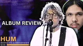 Hum - Downward Is Heavenward ALBUM REVIEW