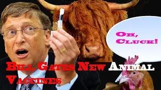 Presenting Bill Gates Animal Vaccines. What could go WRONG?