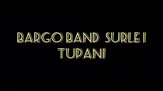 BARGO BAND  ,SURLE TUPAN, 7/8         2021/22  Korg pa4...