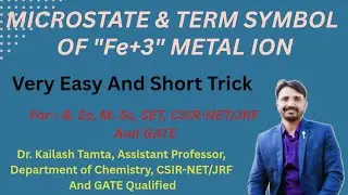Number of Microstates of Fe +3 || Ground Term / Term Symbol of Fe+3 Metal Ion || For- CSIR-NET/ JRF