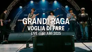 Grandi Raga - Voglia di fare (LIVE@ MI AMI 2025)