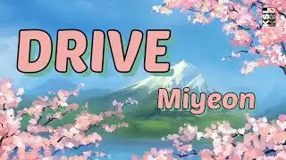 Miyeon (of G-IDLE) - DRIVE Cover Lyrics