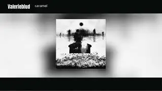ValerieBlud - Caramel (Audio)