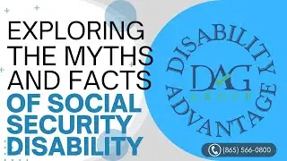 Exploring the Myths and Facts of Social Security Disability