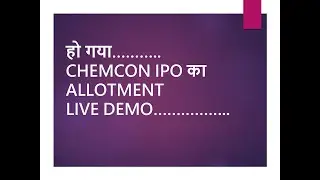 CHEMCON IPO ALLOTMENT.... HO GAYA ya NAHI how to check?????