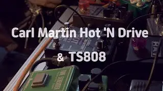 Carl Martin Hot Drive 'n Boost & TS808