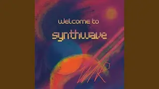 Welcome to Synthwave