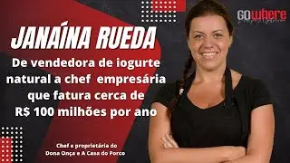 Jana&iacute;na Rueda, a chef que fatura R$ 100 milh&otilde;es por ano