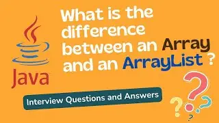 What is the difference between an Array and an ArrayList | Java Interview Questions and Answers