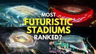 Inside World&rsquo;s Most Futuristic Stadiums - Ranked!