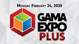 GAMA Expo Plus!