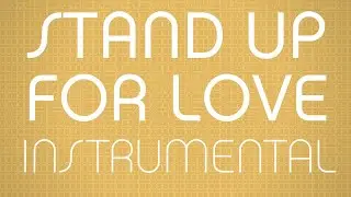 Stand Up For Love (2005 World Children&rsquo;s Day Anthem - Instrumental - Album Version)
