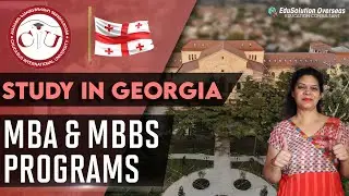 Study in CAUCASUS UNIVERSITY, GEORGIA | MBBS, MBA & BBA in English | Low cost education in Europe 🇬🇪