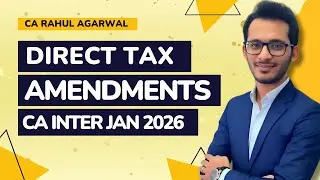 AMENDMENTS - CA Inter Direct Tax - Jan 26 Exams 