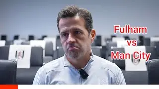 &lrm;A GOOD TIME TO FACE MAN CITY? YES 100%! 🔥 MARCO SILVA PRESS CONFERENCE | FULHAM V MAN CITY